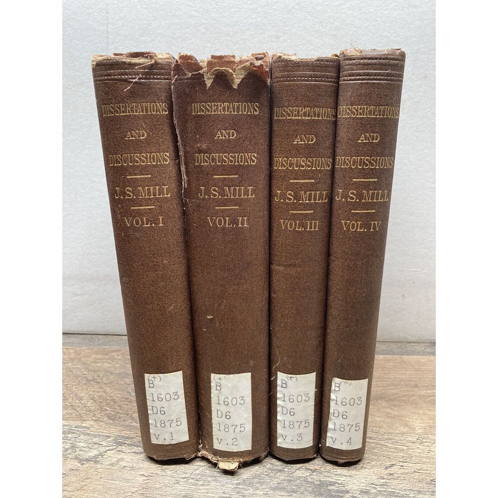 Dissertations and Discussions J.S. Mill Historical‎ 4 Vol Set RARE